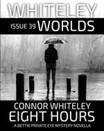 Issue 39: Eight Hours A Bettie Private Eye Mystery Novella