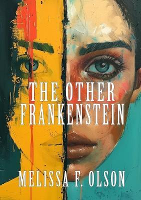 The Other Frankenstein - Mellisa F Olson - cover