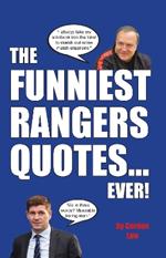 The Funniest Rangers Quotes... Ever!