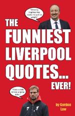 The Funniest Liverpool Quotes... Ever!