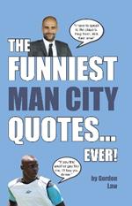 The Funniest Man City Quotes... Ever!