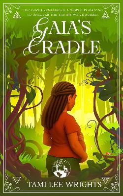Gaia's Cradle - Tami Lee Wrights - cover