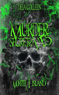 A Murder of Secrets & Lies: Monster Island Book One - cover