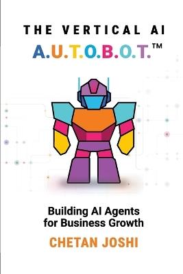 The Vertical AI A.U.T.O.B.O.T - Chetan Joshi - cover