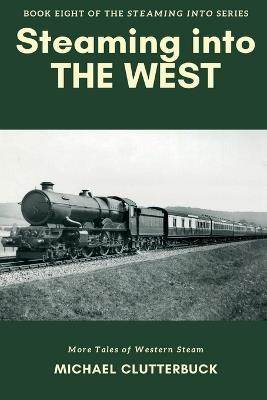 Steaming into the West - Michael Clutterbuck - cover
