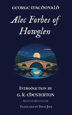 Alec Forbes of Howglen: Standard Edition (Unabridged & Illustrated), Book 2 of the Scottish Novels - George MacDonald - cover