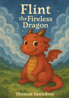 Flint the Fireless Dragon - Thomas Saunders - cover