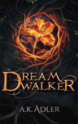Dreamwalker - A K Adler - cover