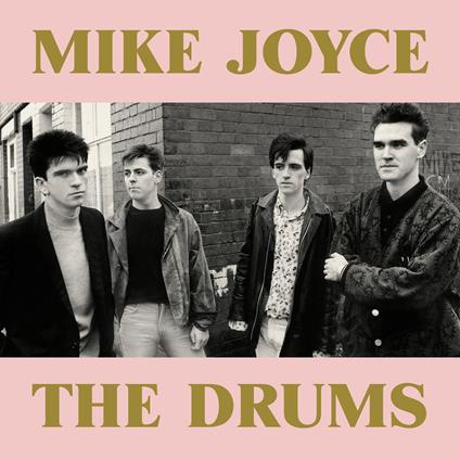 Mike Joyce - The Drums