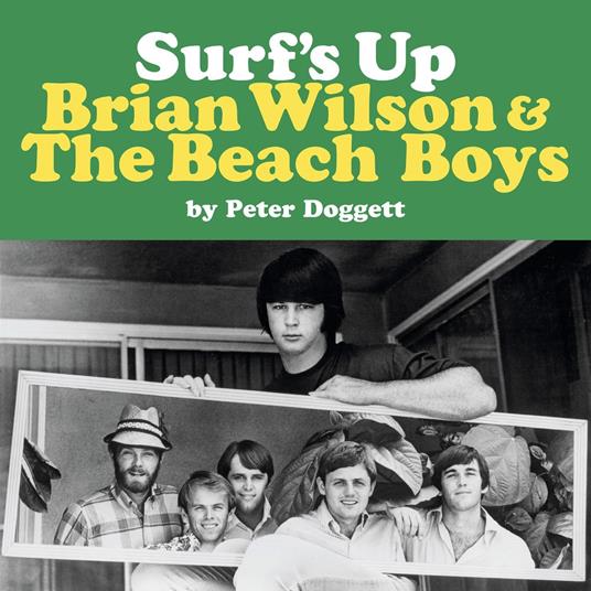 Surf's Up: Brian Wilson and The Beach Boys