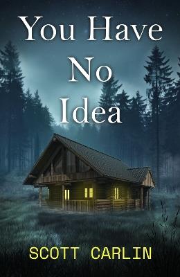 You Have No Idea - Scott Carlin - cover