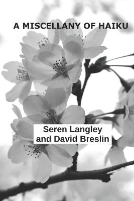 A Miscellany of Haiku - David Breslin,Seren Langley - cover