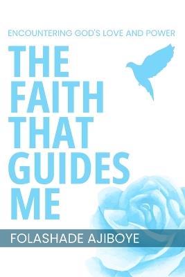 The Faith That Guides Me - Folashade Ajiboye - cover