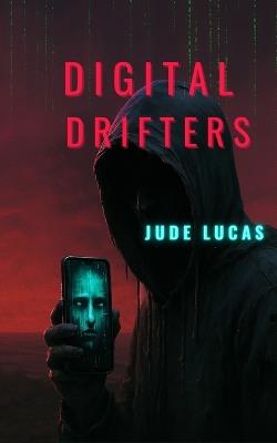 Digital Drifters - Jude Lucas - cover
