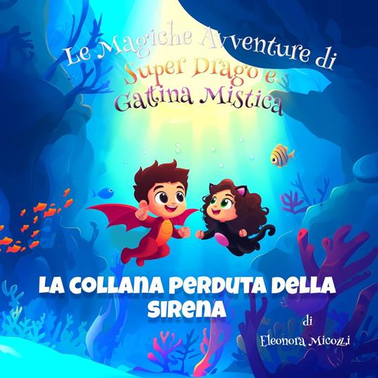 La Collana Perduta della Sirena - Eleonora Micozzi - ebook