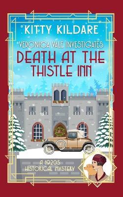 Death at the Thistle Inn: A 1920s Historical Mystery - Kitty Kildare - cover