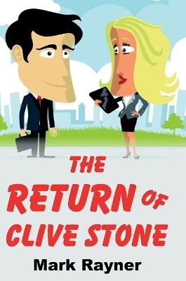 The Return Of Clive Stone - Mark Rayner - cover
