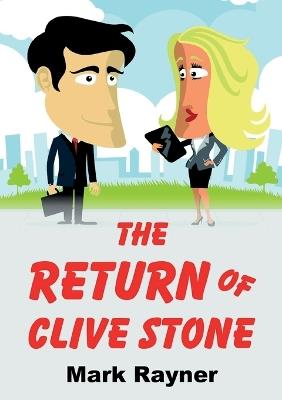 The Return Of Clive Stone - Mark Rayner - cover