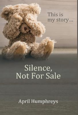 Silence, Not For Sale - April Humphreys - cover