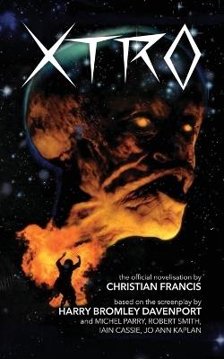 Xtro: The Official Novelization - Christian Francis - cover