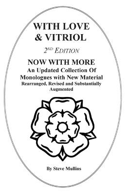 With Love & Vitriol. 2nd Edition: A expanded collection of monologues in the style of the Music Hall - Steve Mullins - cover