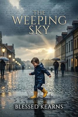 The Weeping Sky As a Poem - Blessed Kearns - cover