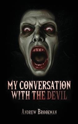 My Conversation with the Devil - Andrew Brookman - cover