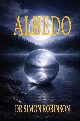 Albedo: A Course in Modern Alchemy - Book Two - Simon Robinson - cover
