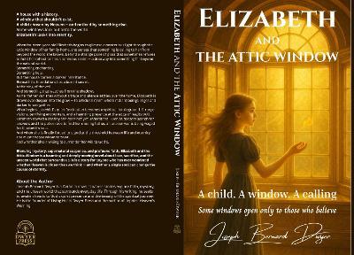 Elizabeth and the Attic Window - Joseph Bernard Dwyer - cover