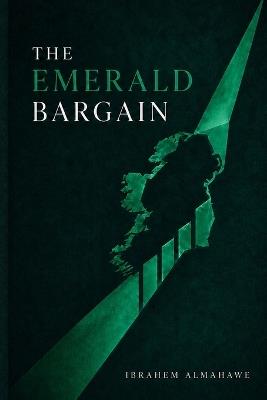 The Emerald Bargain - Ibrahem Almahawe - cover