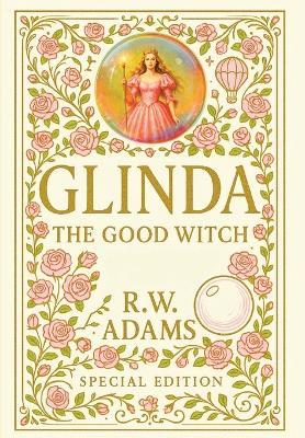 Glinda: The GOOD Witch - R W Adams - cover