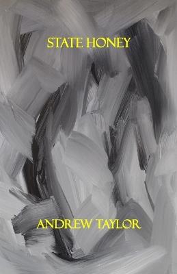 State Honey - Andrew Taylor - cover