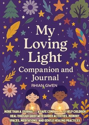 My Loving Light Companion & Grief Journal - Rhian Gwen - cover