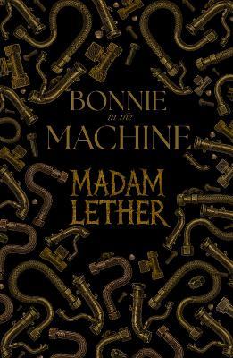 Bonnie in the Machine - Madam Lether - cover