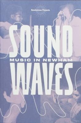 Sound Waves: Music in Newham - cover