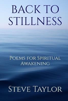 Back to Stillness: Poems for Spiritual Awakening - Steve Taylor - cover