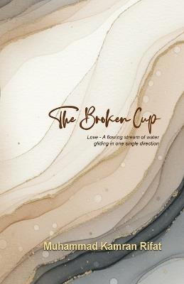 The Broken Cup - Muhammad Kamran Rifat - cover