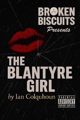 The Blantyre Girl: Broken Biscuits - Ian Colquhoun - cover