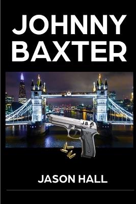 Johnny Baxter - Jason Hall - cover