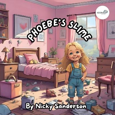Phoebe's Slime - Nicky Sanderson - cover