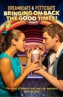 Libro in inglese Dreamboats & Petticoats: Bringing On Back The Good Times  - Brian Southall