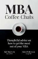 MBA Coffee Chats: Thoughtful advice on how to get the most out of your MBA