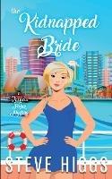The Kidnapped Bride: A Patricia Fisher Mystery - steve higgs - cover