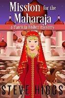 Mission for the Maharaja - Steve Higgs - cover
