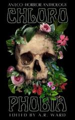 Chlorophobia: An Eco-Horror Anthology