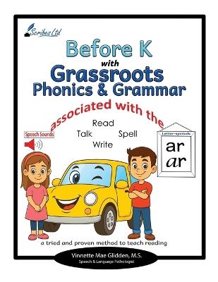 Before K with Grassroots Phonics & Grammar - Vinnette Mae Glidden - cover