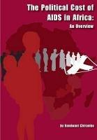 The Political Cost of Aids in Africa: An Overview - Kondwani Chirambo - cover