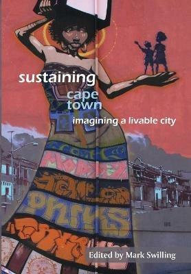 Sustaining Cape Town: Imagining a livable city - cover