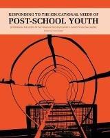 Responding to the Educational Needs of Post-School Youth - cover