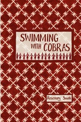 Swimming with cobras - Rosemary Smith - cover